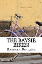 The Baysie Bikes!