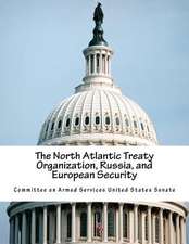 The North Atlantic Treaty Organization, Russia, and European Security