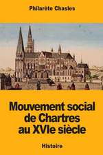 Mouvement Social de Chartres Au Xvie Siecle