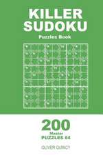 Killer Sudoku - 200 Master Puzzles 9x9 (Volume 4)