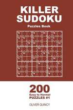 Killer Sudoku - 200 Easy to Normal Puzzles 9x9 (Volume 1)