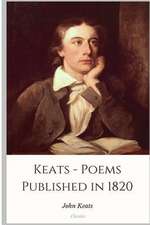 Keats - Poems Published in 1820