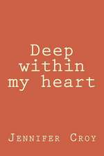 Deep Within My Heart