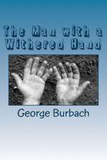 The Man with a Withered Hand