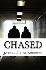 Chased