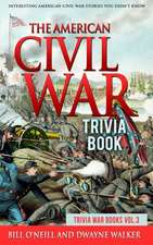 The American Civil War Trivia Book