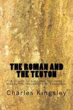 The Roman and the Teuton