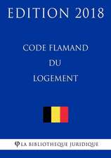 Code Flamand Du Logement - Edition 2018