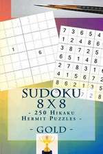 Sudoku 8 X 8 - 250 Hikaku Hermit Puzzles - Gold