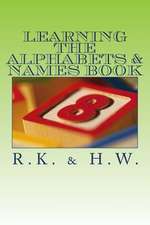 Learning the Alphabets & Names Book