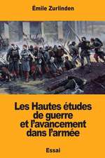 Les Hautes Etudes de Guerre Et L'Avancement Dans L'Armee