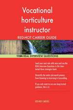 Vocational Horticulture Instructor Red-Hot Career; 1184 Real Interview Questions