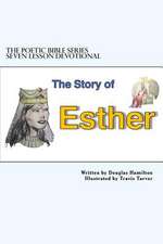 Story of Esther Seven Lesson Devotional