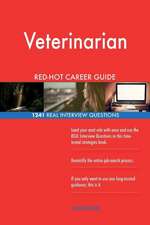 Veterinarian Red-Hot Career Guide; 1241 Real Interview Questions