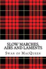 Slow Marches, Airs and Laments