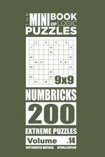 The Mini Book of Logic Puzzles - Numbricks 200 Extreme (Volume 14)