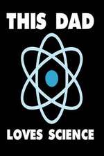 This Dad Loves Science