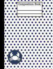 Crab Nautical Navy Polka Dot Composition Notebook - 5x5 Quad Ruled