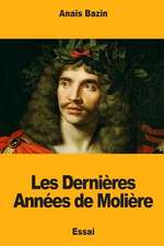 Les Dernieres Ann'es de Moliere