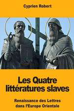 Les Quatre Litt'ratures Slaves