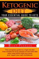 Ketogenic Diet the Complete Guide to a High-Fat Diet