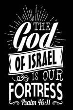 The God of Israel Is Our Fortress Psalm 46