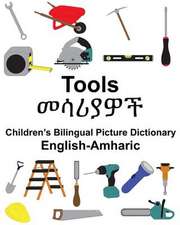 English-Amharic Tools Children's Bilingual Picture Dictionary