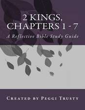 2 Kings, Chapters 1 - 7