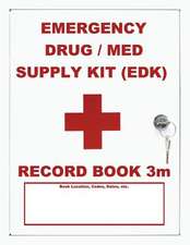 Emergency Drug / Med Supply (Edk) Record Book 3m