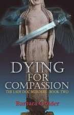 Dying For Compassion