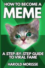 How to Become a Meme