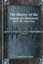 The History of the Origins of Christianity