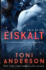 Anderson, T: Eiskalt - Cold as Ice