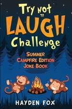 Try Not To Laugh Challenge Summer Campfire Edition Joke Book