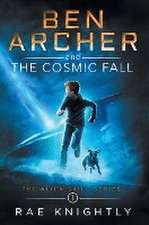 Ben Archer and the Cosmic Fall (The Alien Skill Series, Book 1)