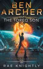 Ben Archer and the Toreq Son (The Alien Skill Series, Book 6)