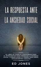 La Respuesta ante la Ansiedad Social