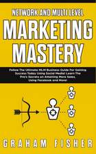 Network and Multi Level Marketing Mastery