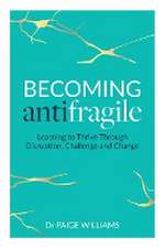 Becoming Antifragile