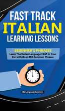 Fast Track Italian Learning Lessons - Beginner's Phrases