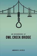 An Occurrence at Owl Creek Bridge