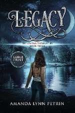 Legacy (Large Print Edition): The Owens Chronicles Book Three