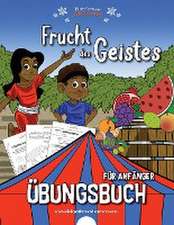 Reid, P: Frucht des Geistes - Übungsbuch für Anfänger