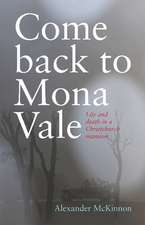 Come Back to Mona Vale: Life and death in a Christchurch mansion