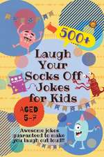 Laugh Your Socks Off Jokes for Kids Aged 5-7