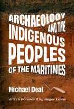 Archaeology and the Indigenous Peoples of the Maritimes