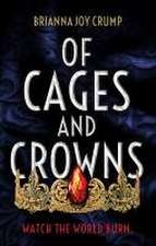 Of Cages and Crowns