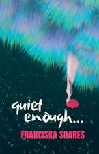 Quiet Enough ...