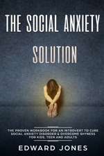 The Social Anxiety Solution