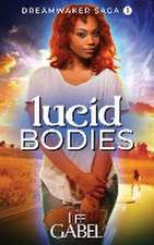 Lucid Bodies